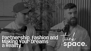 In-House/Basico Branco on Partnership, Fashion and Making Your Dreams a Reality | THINKSPACE PODCAST