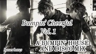 Bumpin&rsquo; Cheerful | House & Disco Mix inspired by Folamour, COEO, Bellaire & Dan Shake
