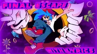 FINAL ESCAPE WITH LYRICS | FNF | COVER | Vs Sonic.exe