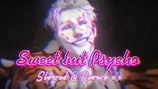 Ava Max - Sweet but Psycho - ✓[Slowed & Reverb]✓