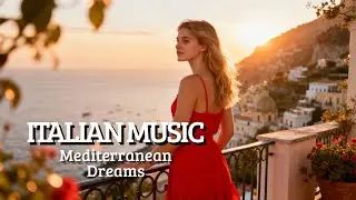 Mediterranean Peace & Italian Chill 🎶 2+ Hours Amalfi Coast and Lake Como Relaxation