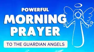 🙏 Morning Prayer with the Guardian Angels