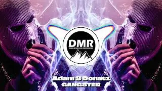 Adam S Donatz - GANGSTER [Dark Mountain Recordings]