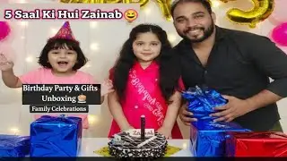 5 Saal Ki Hui Zainab 😍 | Birthday Party & Gifts Unboxing 🎂 | Family Celebrations | Saima MJ Vlogs✨