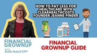 Financial Grownup podcast episode with ClearHealthCosts Founder Jeanne Pinder