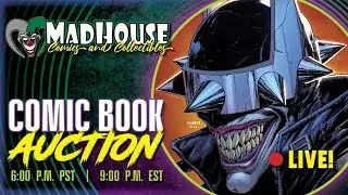 MadHouse Comic Auction #322 - 🔴 - LIVE! WEDNESDAY (9/18/24) 6 p.m. PST / 9 p.m. EST