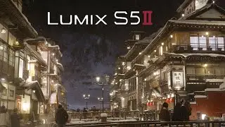 LUMIX S5IIダブルキットレンズで銀山温泉を撮影してきた。
