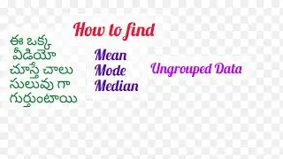10th,maths, how to find Mean,mode, median of Ungrouped Data.