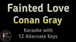 Conan Gray - Fainted Love Karaoke Instrumental Lower Higher Female & Original Key