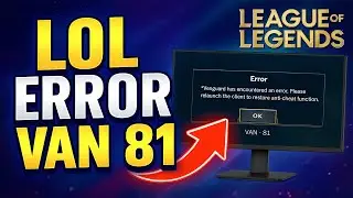 ✅COMO SOLUCIONAR EL ERROR VAN 81 DE LEAGUE OF LEGENDS [VANGUARD]