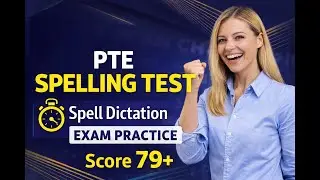 PTE Spelling Test | Spelling Dictation | Real Exam Practice | 79+  2