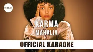 Mahalia - Karma (Official Karaoke Instrumental) | SongJam