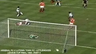 LUTON TOWN FC V ARSENAL FC - LIVE MATCH - LITTLEWOODS CUP FINAL - WEMBLEY STADIUM -1988 - PART FOUR