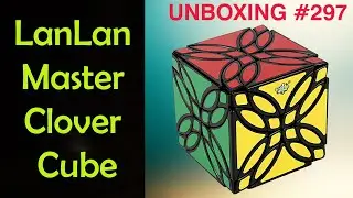 Unboxing №297 LanLan Master Clover Cube