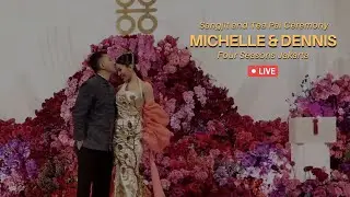 LIVE - Sangjit and Tea Pai Ceremony Michelle & Dennis