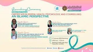 Official Launching Certificate in Mental Health, Psychology,and Counselling:An Islamic Perspective