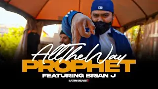 Prophet - All The Way Ft. Brian J (Official Music Video)