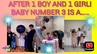AFTER 1 BOY AND 1 GIRL! BABY NUMBER 3 IS A&hellip;.