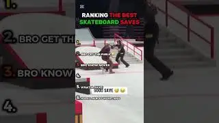 Ranking THE BEST Skateboard SAVES😲