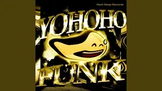 YOHOHO FUNK (Slowed)
