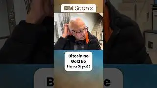 Bitcoin ne Gold ko Hara Diya!!  #shorts #bitcoin