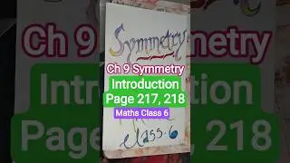 Introduction PN 217,218 Chapter 9 Symmetry Maths Ganita Prakash Class6 CBSE NCERT #newbook #syllabus