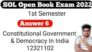 DU SOL 1st Semester BA Political Hons Constitutional Government & Democracy In India Answer 6 2022
