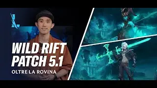 Anteprima patch 5.1 - League of Legends: Wild Rift