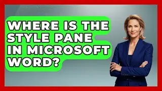 Where Is The Style Pane In Microsoft Word? - Docs and Sheets Pro