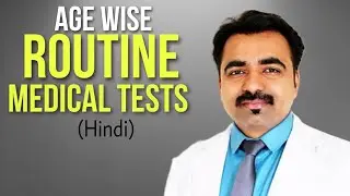 Age Wise ROUTINE MEDICAL CHECK-UPS and TESTS (Hindi)
