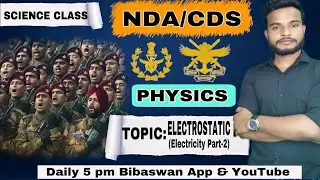 NDA/CDS FREE SCIENCE CLASS | DAY 21 | ELECTRICITY&ndash; PART 2 | PHYSICS BY BIBASWAN