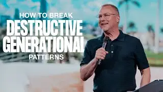 How To Break Destructive Generational Patterns – John Siebeling