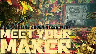 Meet your Maker Gameplay Deutsch #220 Aahh... Meine Augen &auml;tzen weg!