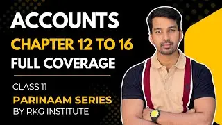 Chapter 12 to 16 (GST, BRS & Depreciation) | Class 11 Accounts | PARINAAM SERIES | CA Parag Gupta