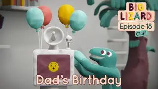 Dad's Birthday: The Big Lizard Surprise! | Big Lizard 🦎