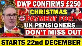 &pound;250 Christmas Payment CONFIRMED! DWP Official Announcement for UK Pensioners &ndash; Starting 22 December