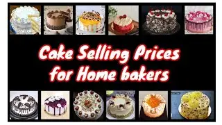 CAKE SELLING PRICES FOR HOMEBAKERS || Full video || Like Comment and Subscribe || BAKE WITH ROSHNI🎂