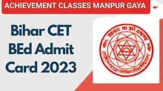 Bihar CET BED Admit card 2023 OUT LINK 👇 Description @achievementclasses4804