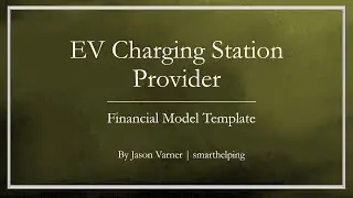 EV Charging Station Startup Business Model - Full Financial Simulation
