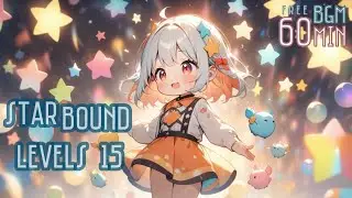 【フリーBGM｜1時間】Starbound levels 15（かわいいchill作業用BGM）｜音葉庵