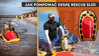 Jak napompować Deskę SUP bez pompki? Rescue SLED | PROFESJONALNA POMPOWANA DESKA DO SKUTERA