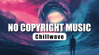 Everything Feels Like A Movie | Chillwave | No Copyright Music