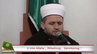 Ajeti sure El-Hašr, 21-14 , hafiz Ahmed ef. Bukvić