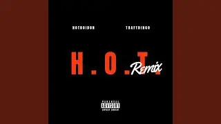 H.O.T. (feat. Traftdingo) (Remix)