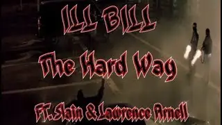 Ill Bill - The Hard Way Ft. Slaine & Lawrence Arnell