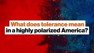 Understanding what tolerance means in a highly polarized America | Sarah Ruger | Big Think