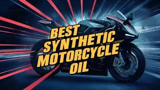 Best Synthetic Oil for Motorcycle 2025 👌 Top 5 Best Oil for Motorcycle Engines