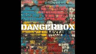 DANGERBOX MIXTAPE - 03 Street Bash