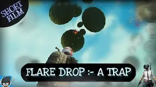 Flare Drop :- A Trap | SAD STORY | Short Film | Must Watch | PUBG MOBILE |