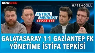 Galatasaray - Gaziantep FK Maç Sonu | Ersin Düzen, Uğur Karakullukçu, Veli Yiğit, Erbatur Ergenekon
